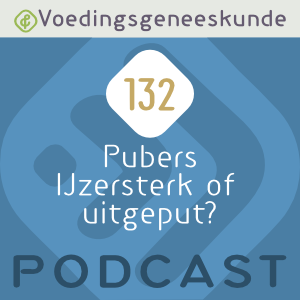 Podcast 132 - Pubers: IJzersterk of uitgeput?